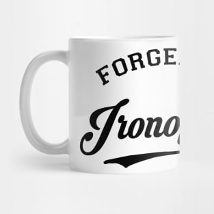 forged on ironopolis Mug